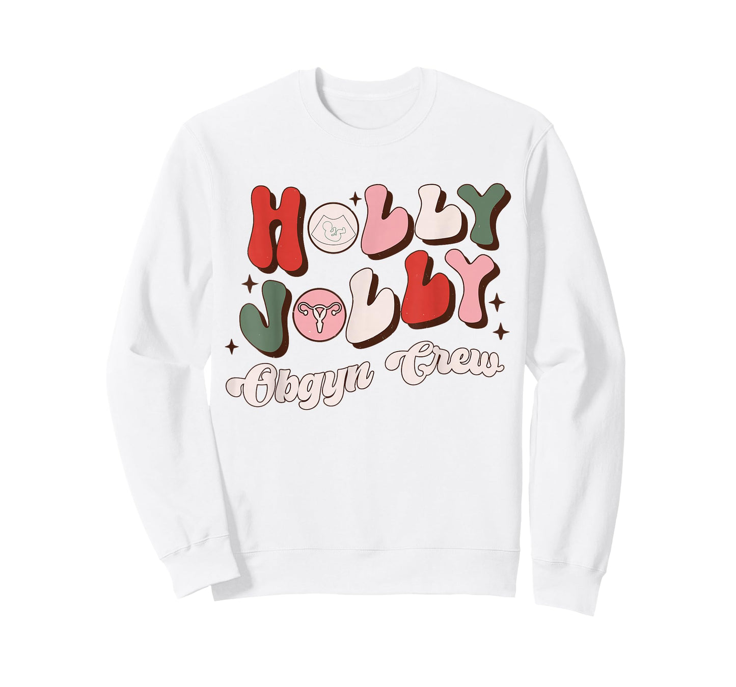 Holly Xmas Jolly OBGYN Crew OBGYN Christmas Ob Nurse Pajama T-Shirt