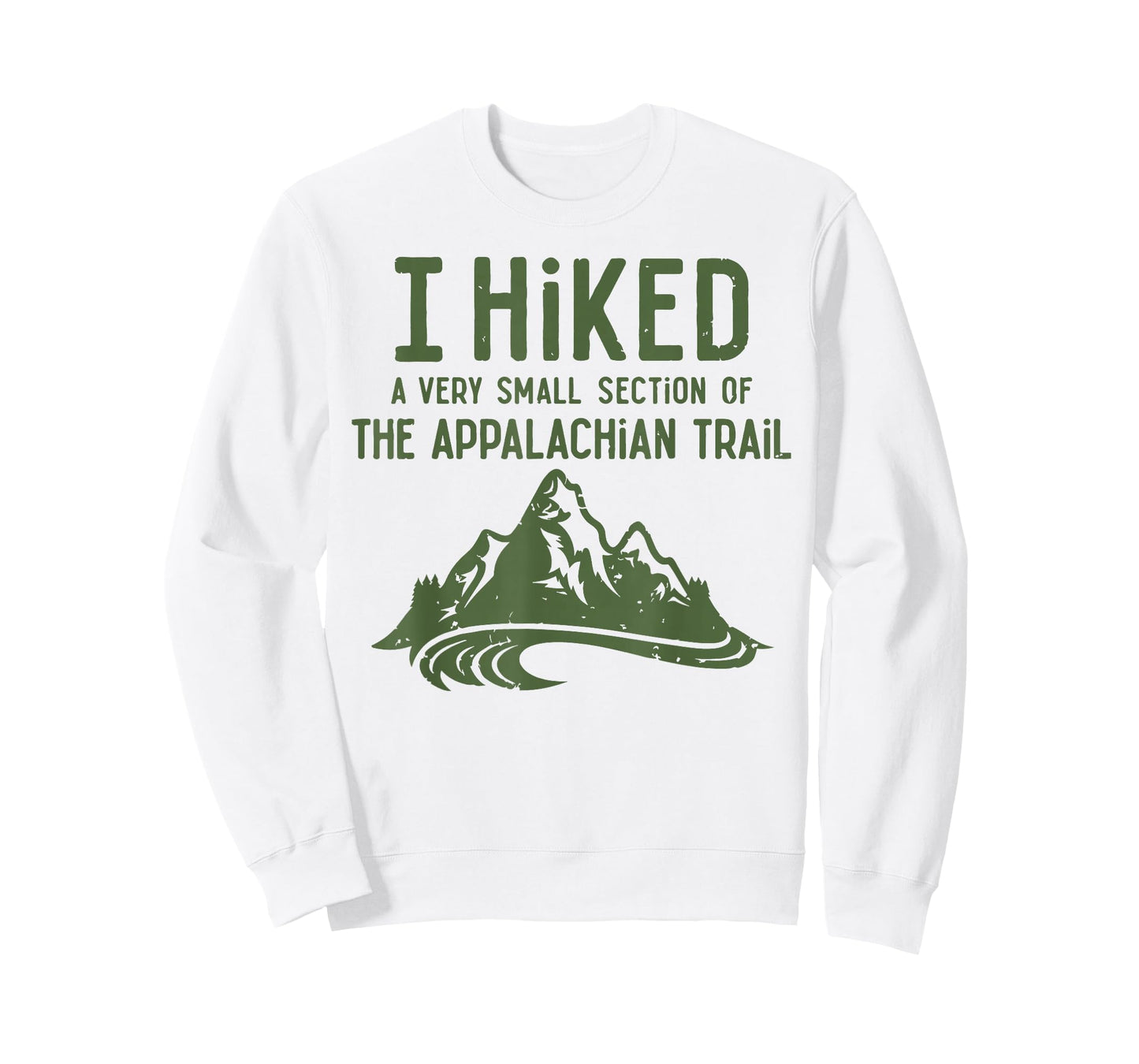 I Hiked A Very Small Section of The Appalachian Trail T-Shirt