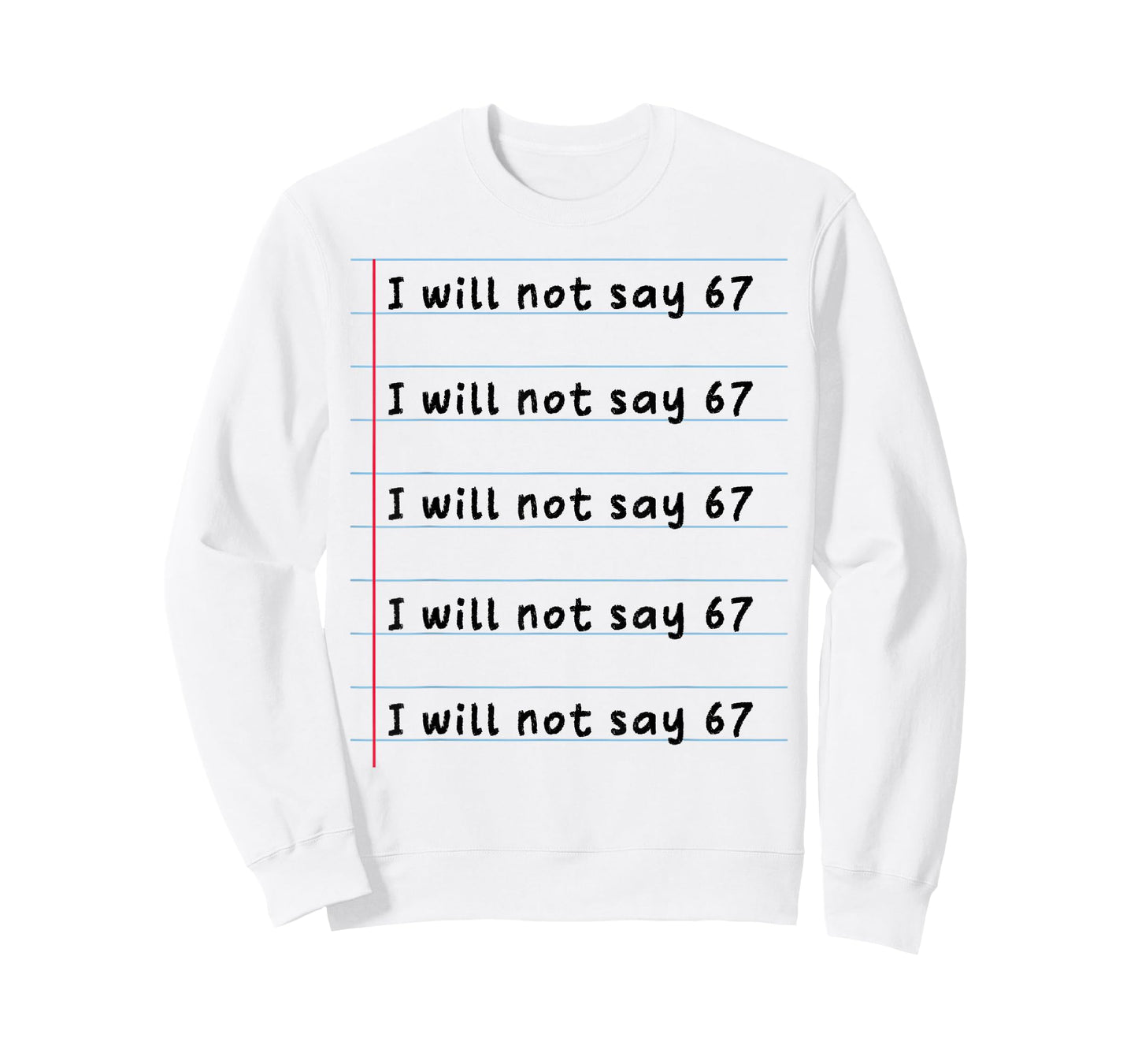 Funny Teacher Will Not Say 67 Meme School Humor Six Seven T-Shirt
