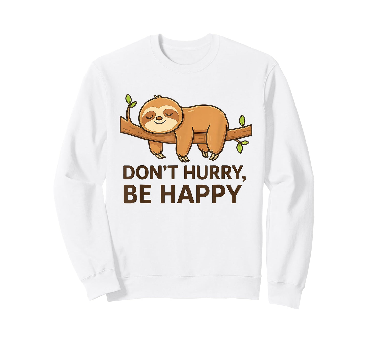Don’t Hurry Be Happy Sloth – Cute Relaxed Art T-Shirt