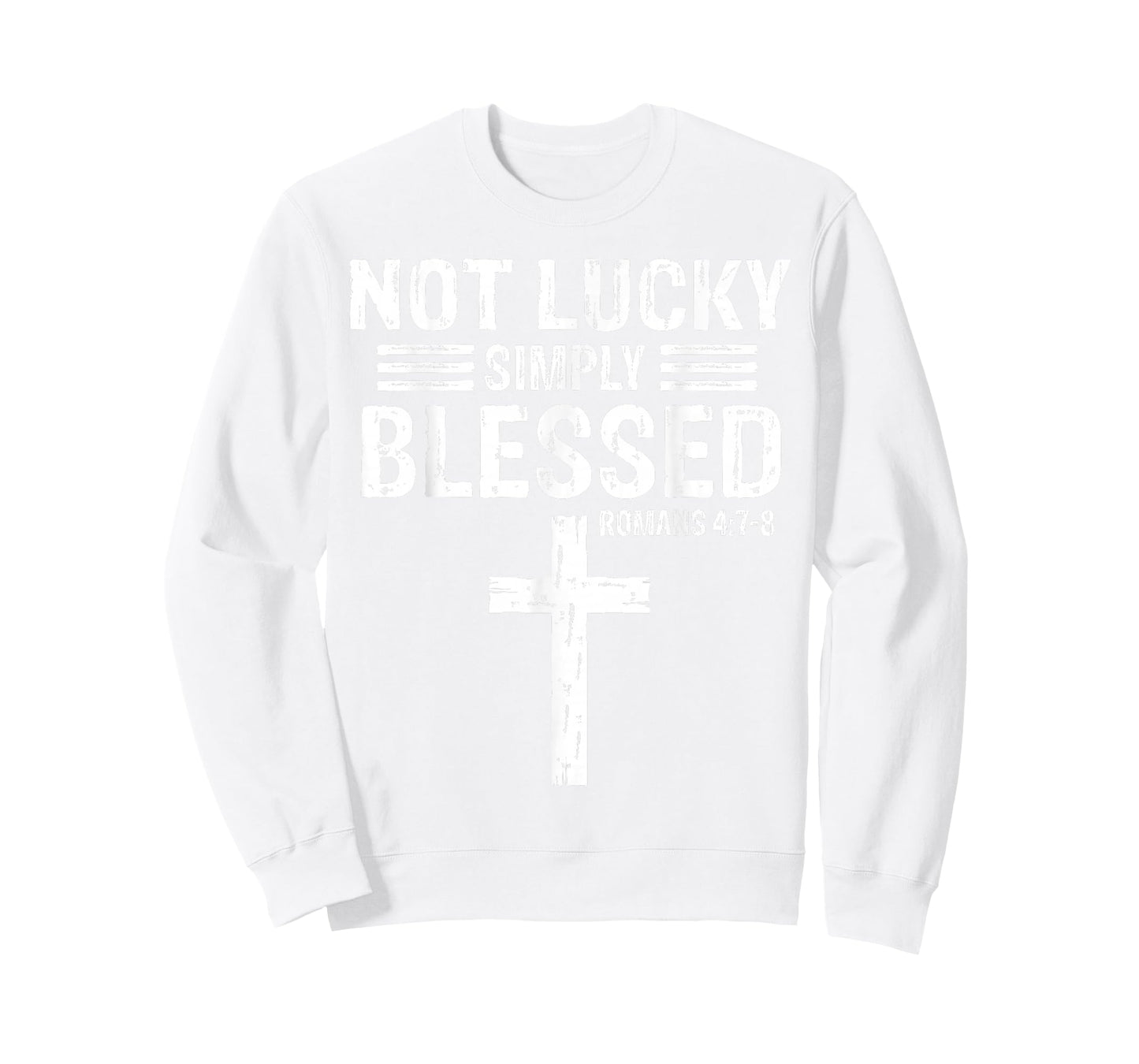Not Lucky Blessed Christian St Patricks Day Jesus Religious T-Shirt