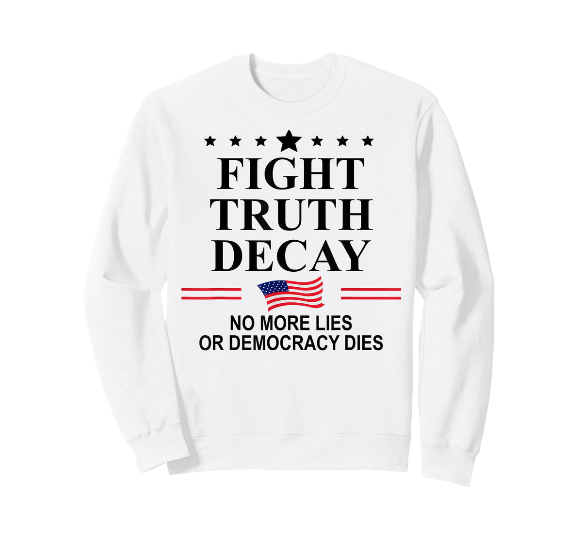 Fight Truth Decay Protest Sign,Defend Democracy Dies Silence T-Shirt