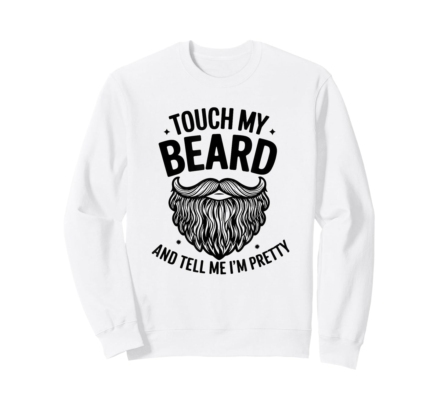 Touch My Beard and Tell Me I´m Pretty - Funny Beard T-Shirt