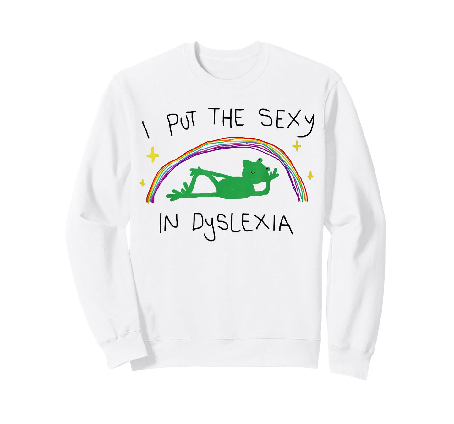 I Put The Sexy in Dyslexia Funny Cute Frog Saying Quote T-Shirt