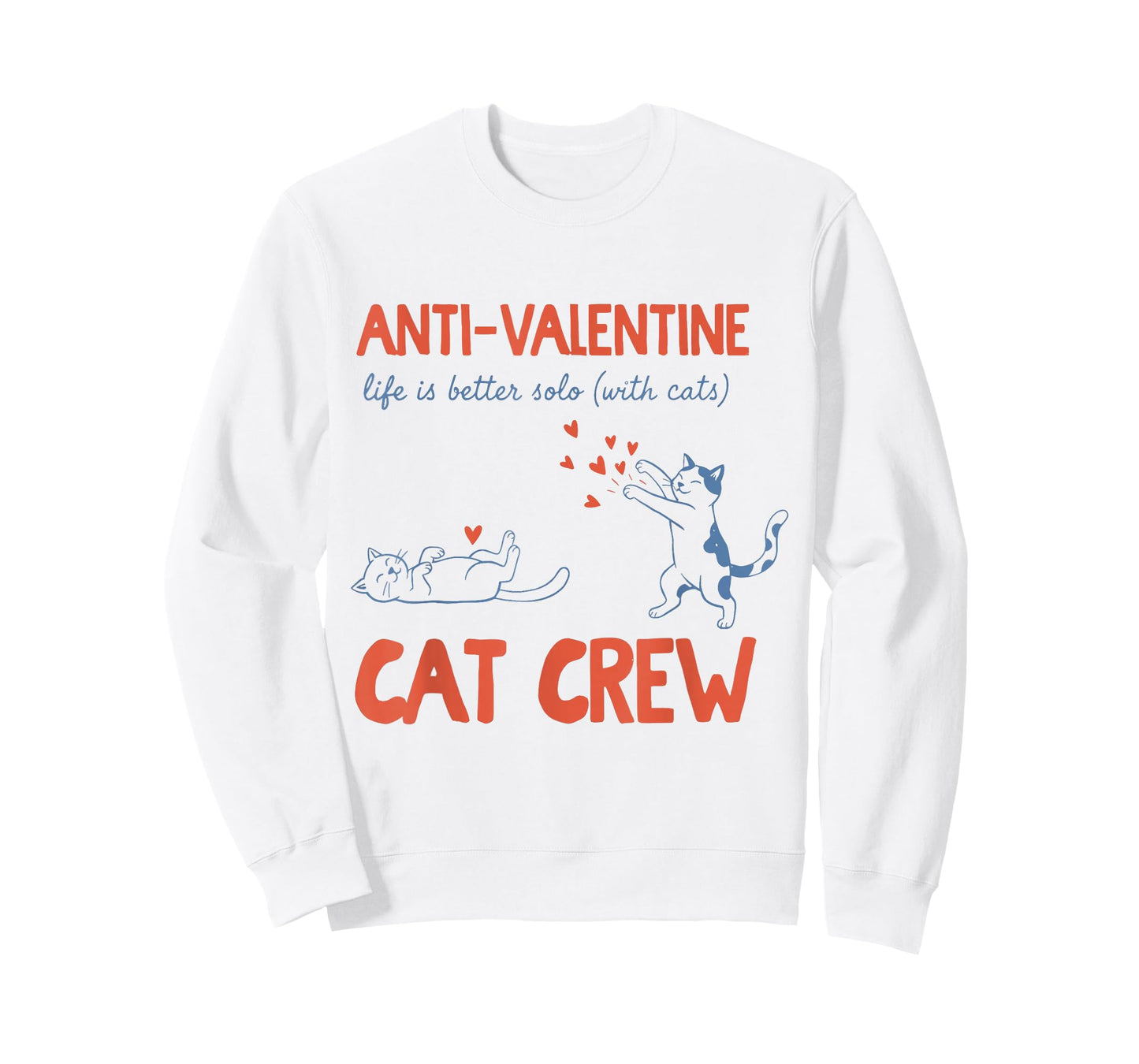 Anti Valentine Cat Crew Funny T-Shirt