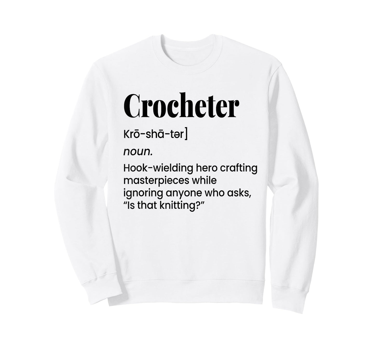 Crocheter Funny Definition - is That Knitting T-Shirt