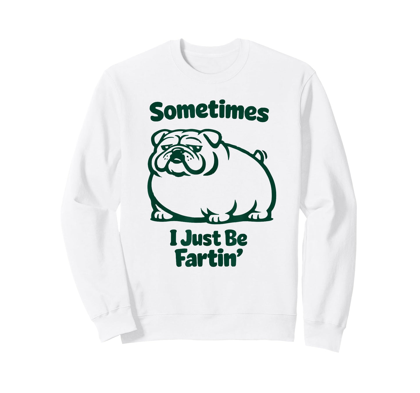 Sometimes I Just Be Fartin' Dog Farting English Bulldog T-Shirt