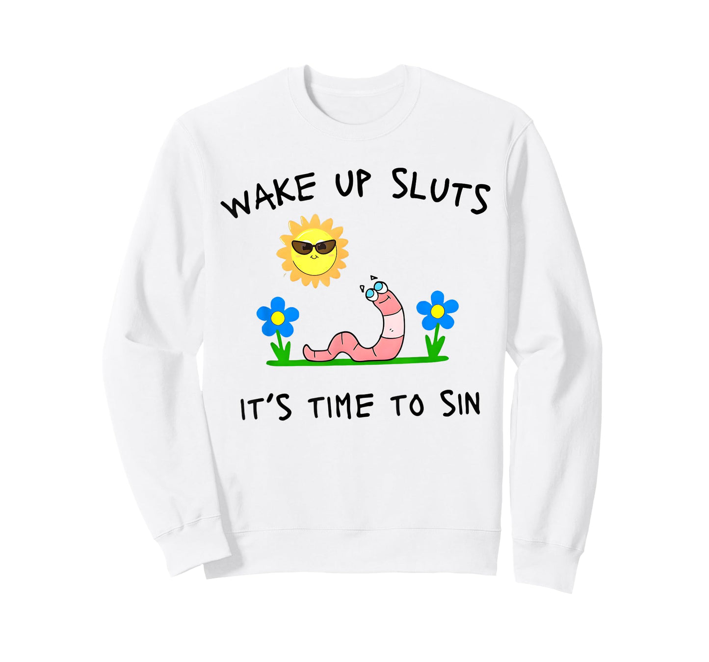 Wake Up Sluts It's Time to Sin Funny Animal Meme T-Shirt