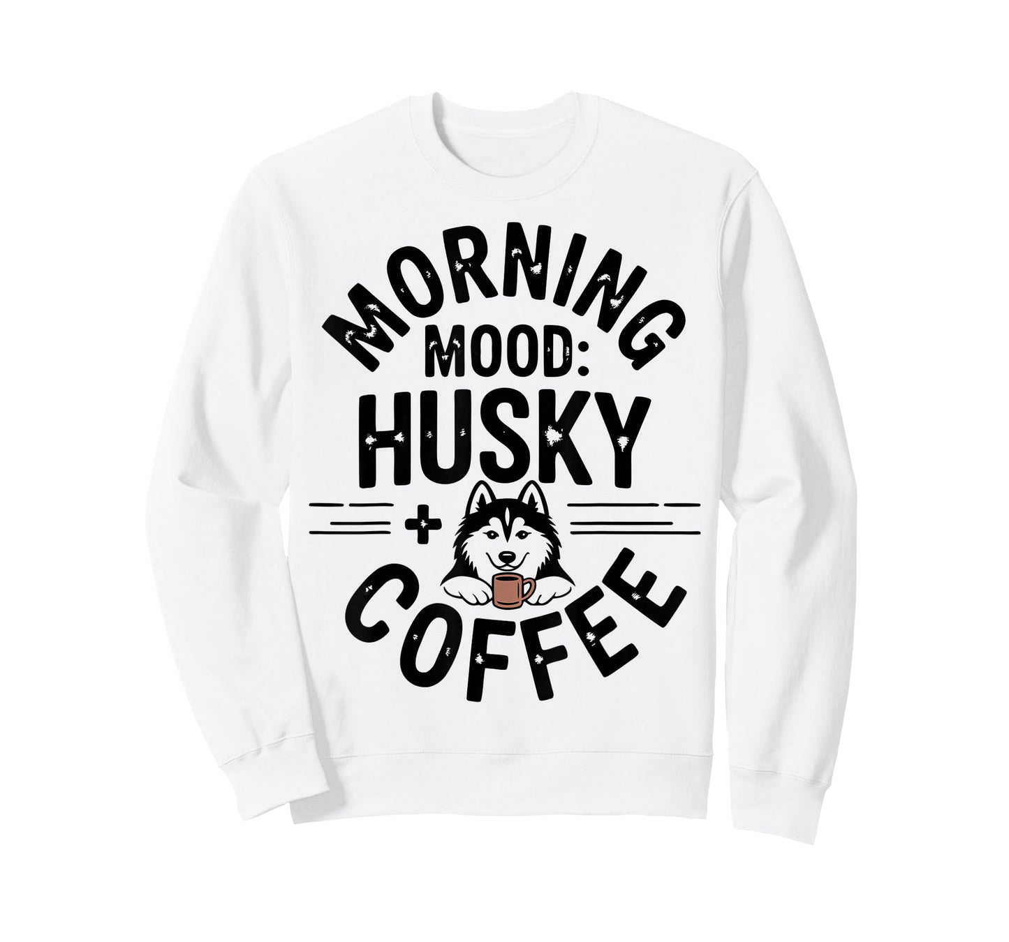 Morning Husky Lover Husky Mom Husky Dad Coffee T-Shirt