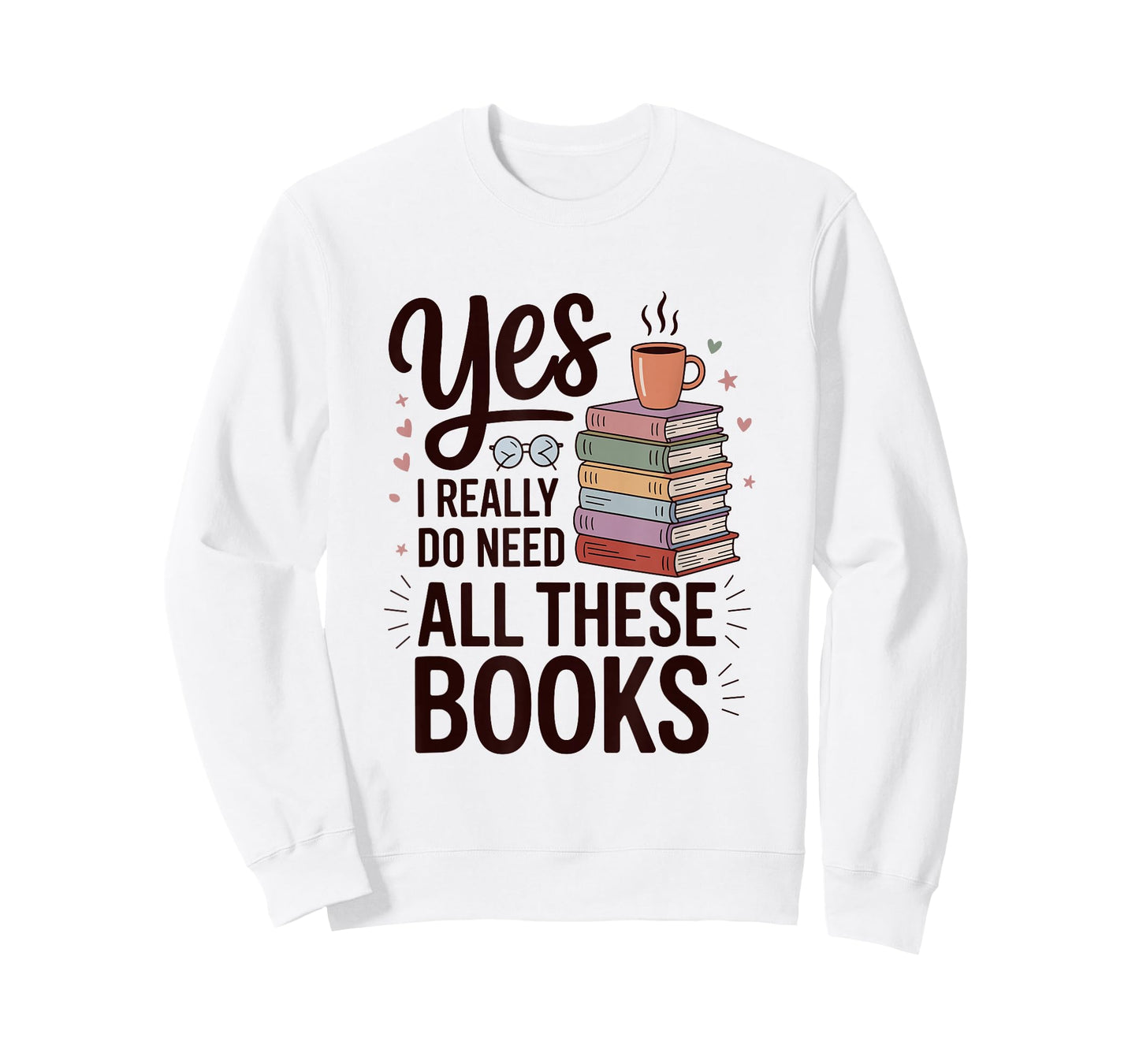 Yes I Really Do Need All These Books Coffee T-Shirt