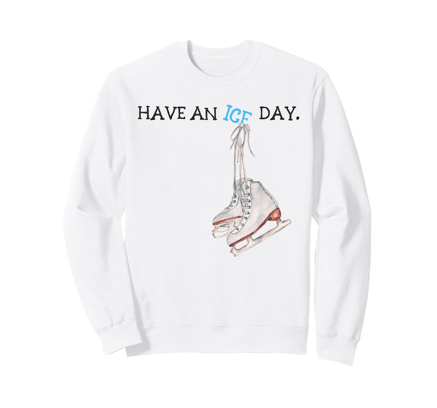 Have an Ice Day Figure Skater Funny Ice Skating T-Shirt