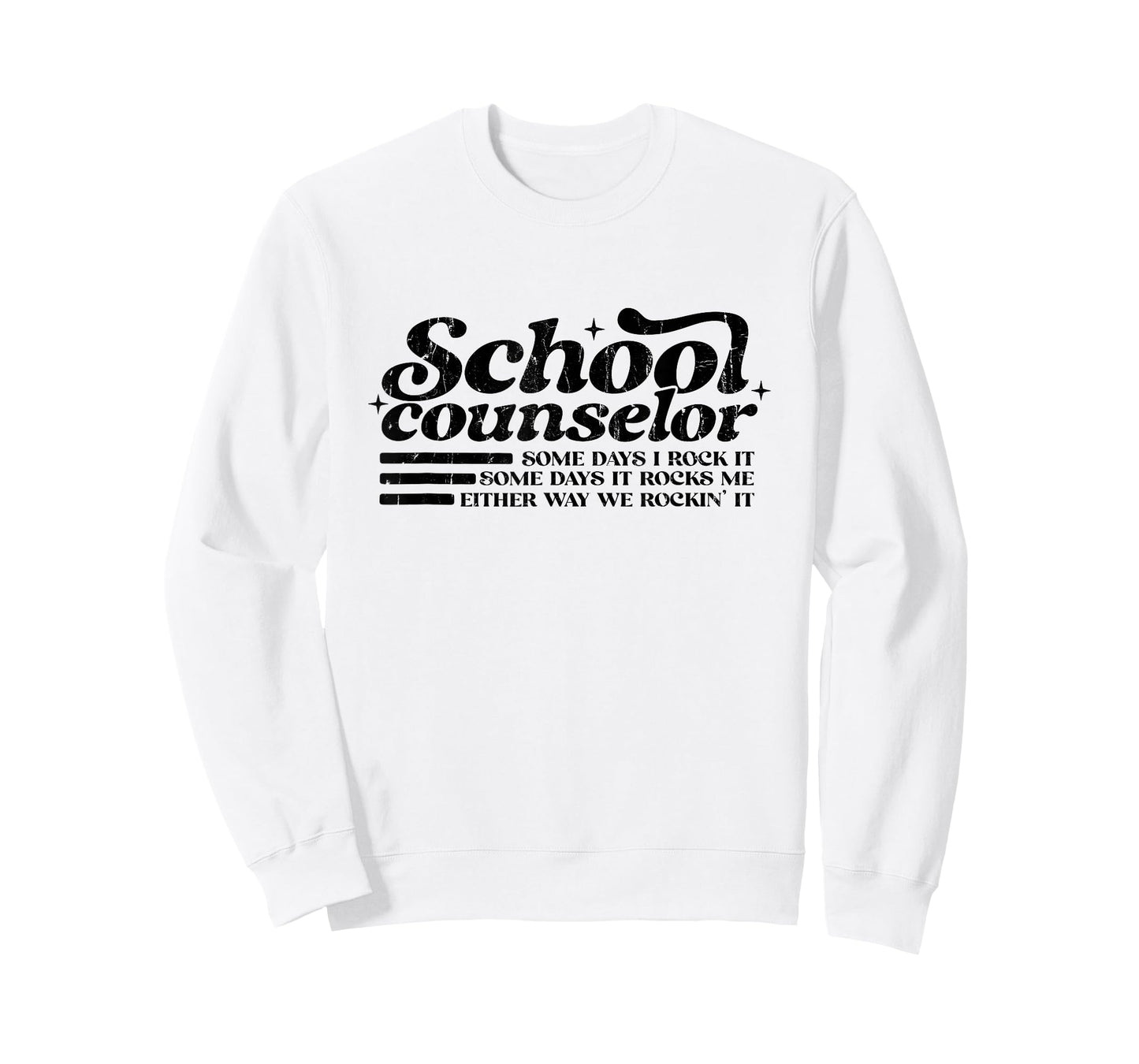 School Counselor, Some Days I Rock It, Some Days It Rocks Me T-Shirt