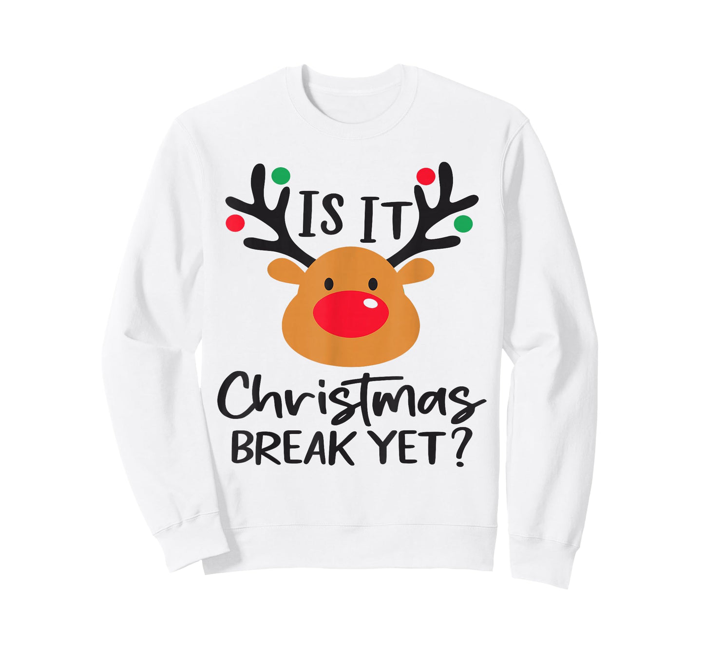 is It Christmas Break Yet Funny Teacher Holiday Design T-Shirt