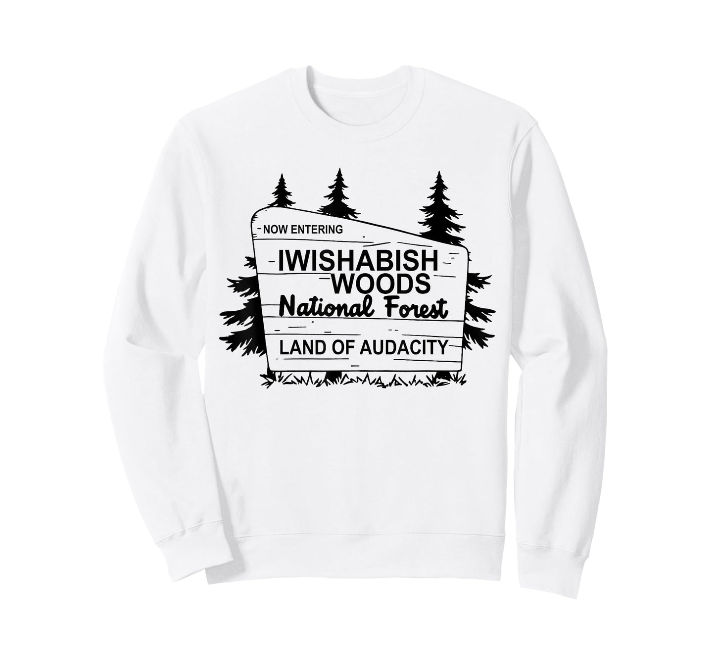 Now Entering IWishABish Woods National Forest T-Shirt