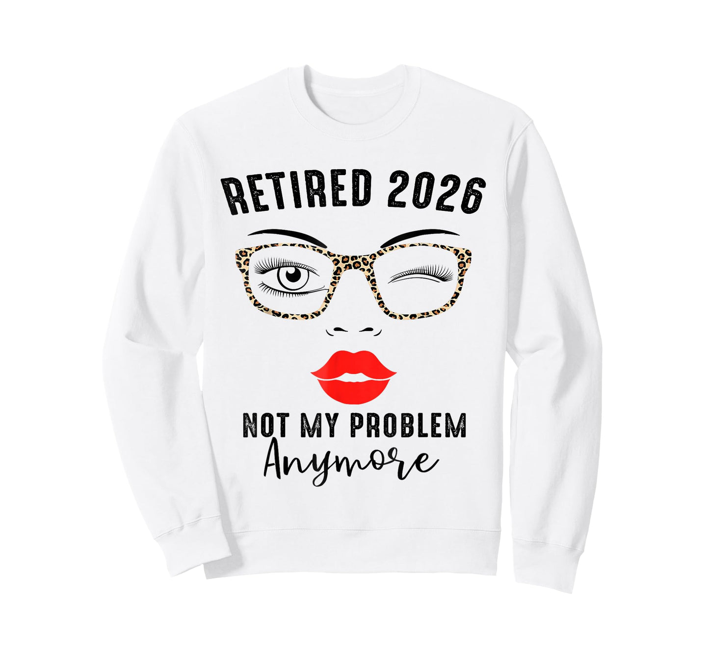 Retired 2026 not My Problem Anymore Leopard Women Retirement T-Shirt