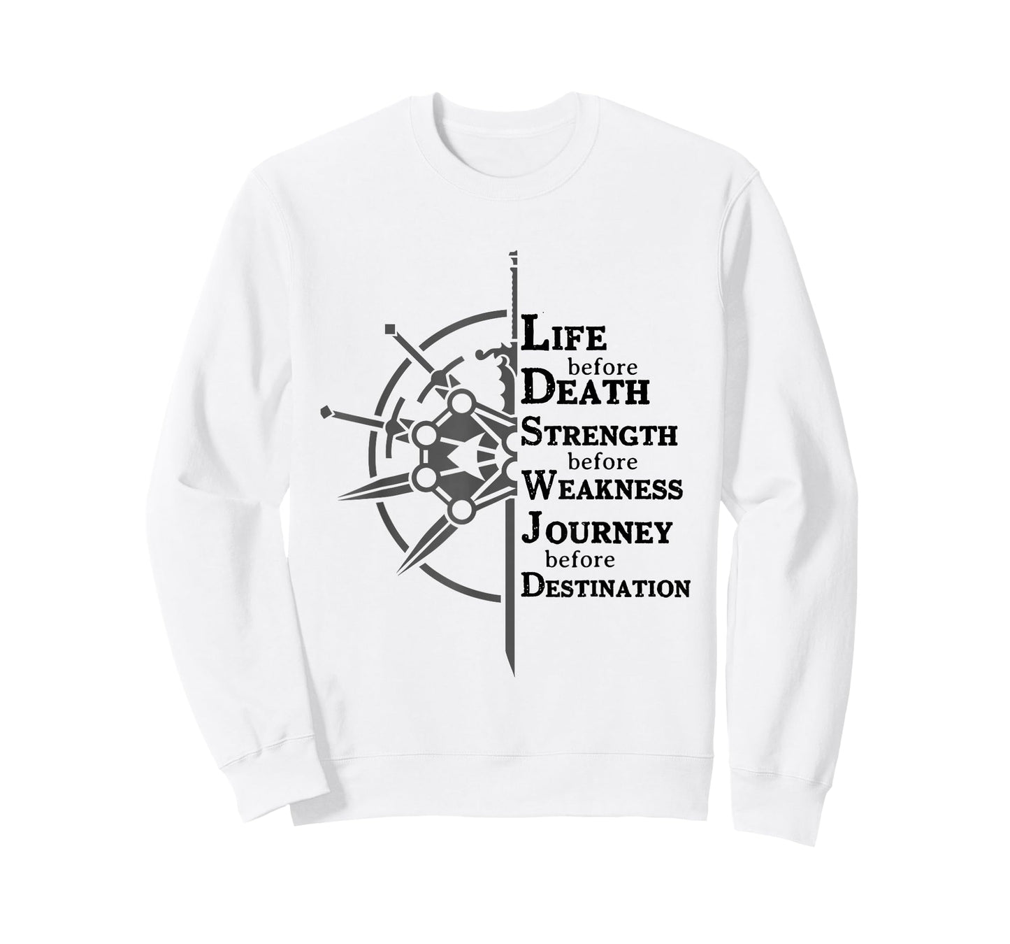 Life Before Death, Strength Before Weakness T-Shirt
