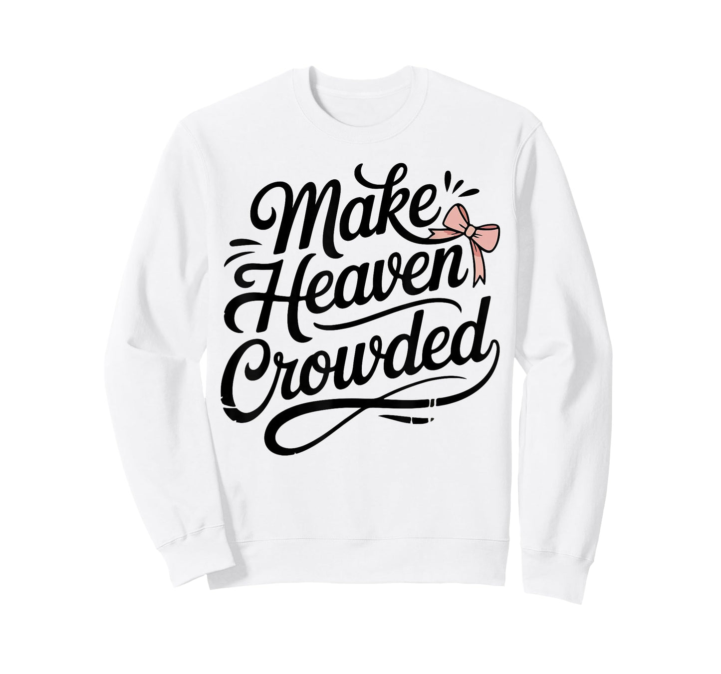 Make Heaven Crowded Bow Christian Girl Teen Cute God Sister T-Shirt
