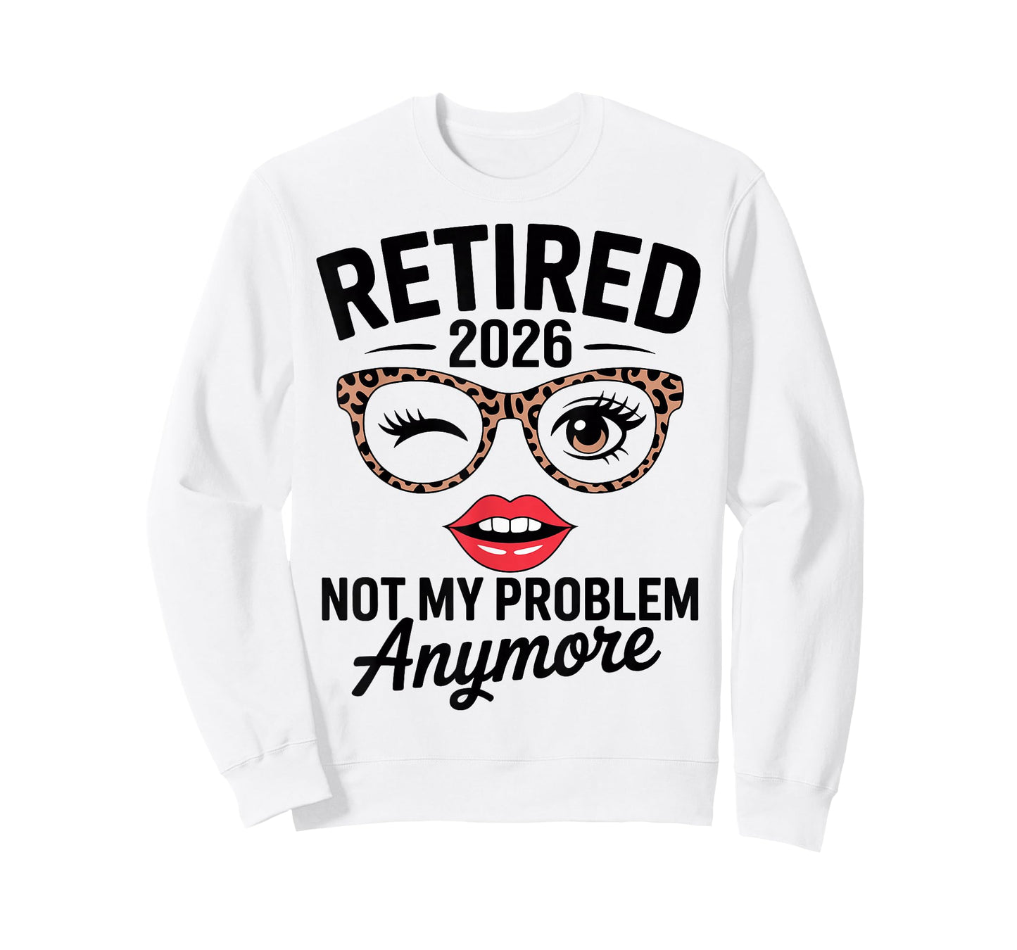 Retired 2026 Not My Problem Anymore Leopard Women Retirement T-Shirt