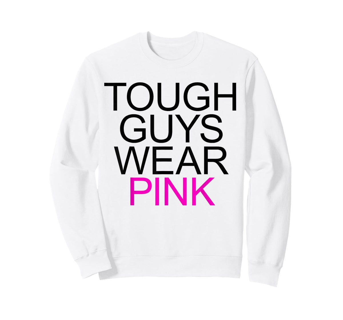 Tough Guys Wear Pink T-Shirt