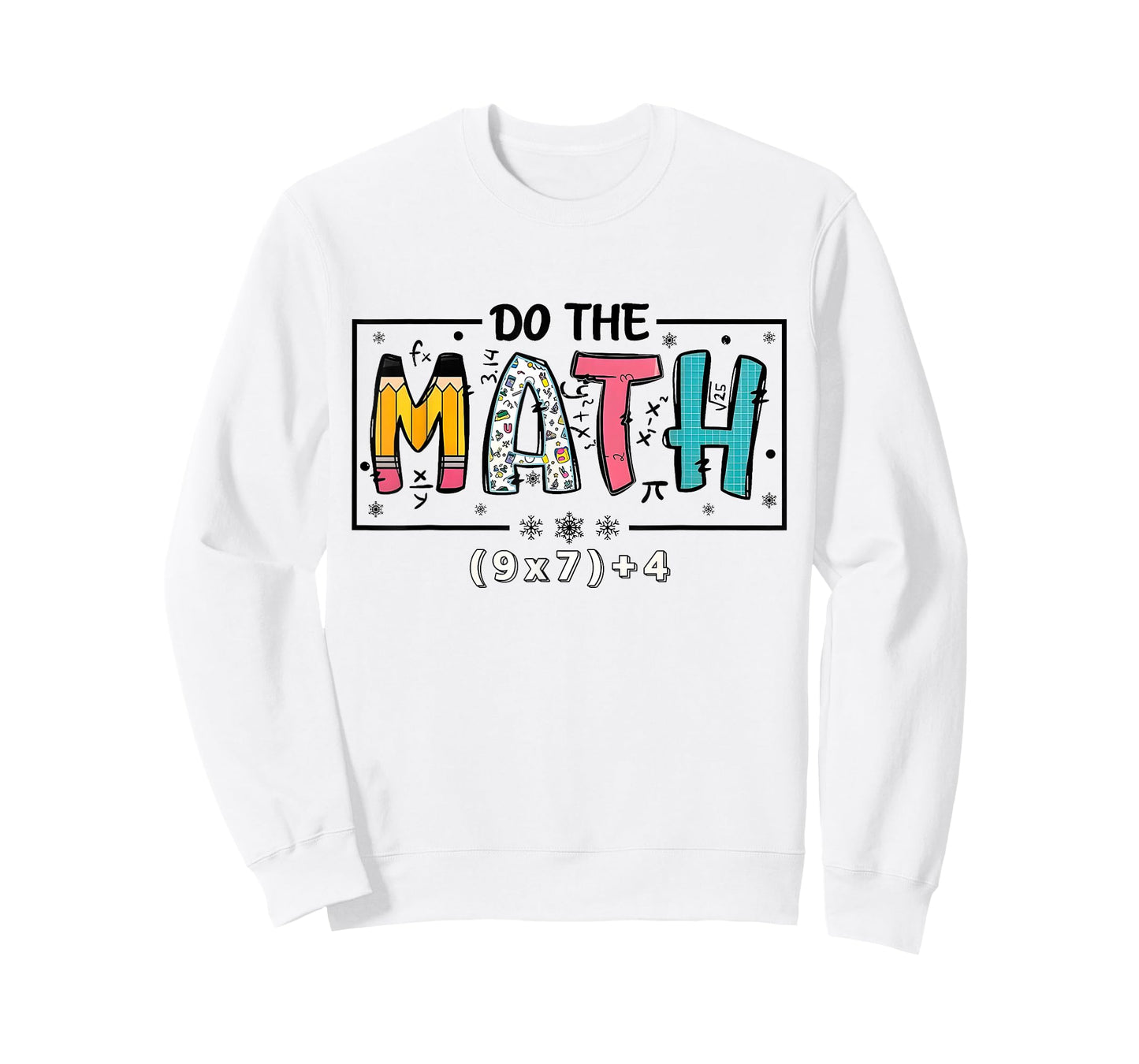Do The Math 67 Funny Math Teacher Six Seven T-Shirt
