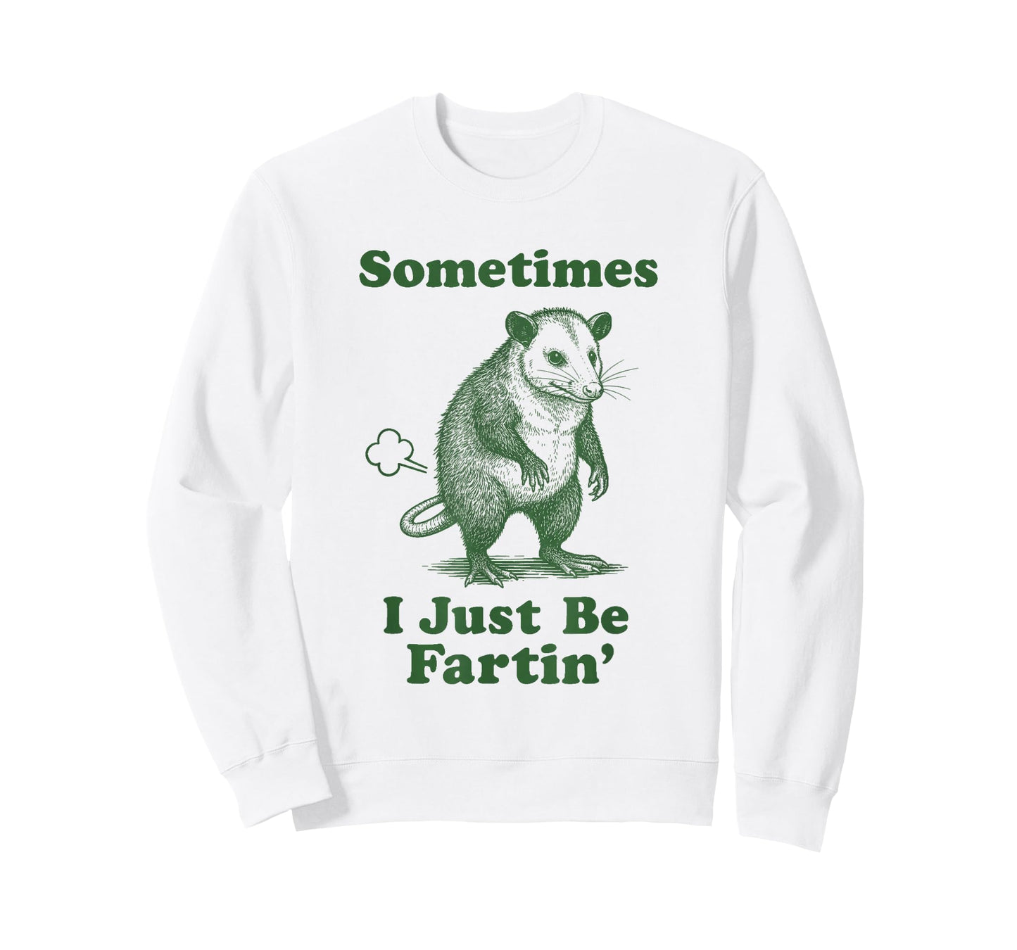 Opossum Fart Funny Possum Animal Sometimes I Just Be Fartin' T-Shirt