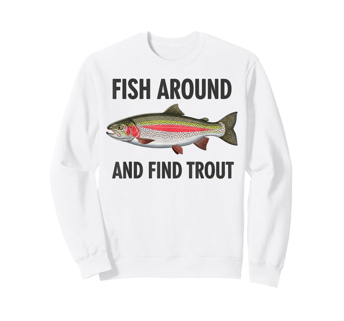 Vintage Fish Around Find Trout Funny Fisherman Fishing Joke T-Shirt