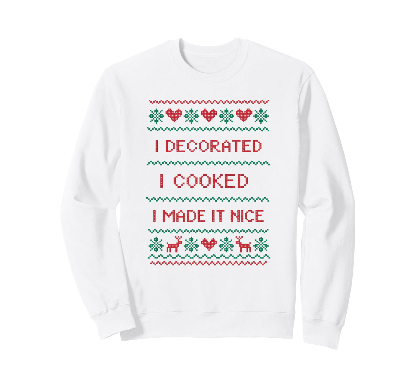 I Decorated I Cooked I Made It Nice Funny Housewives T-Shirt