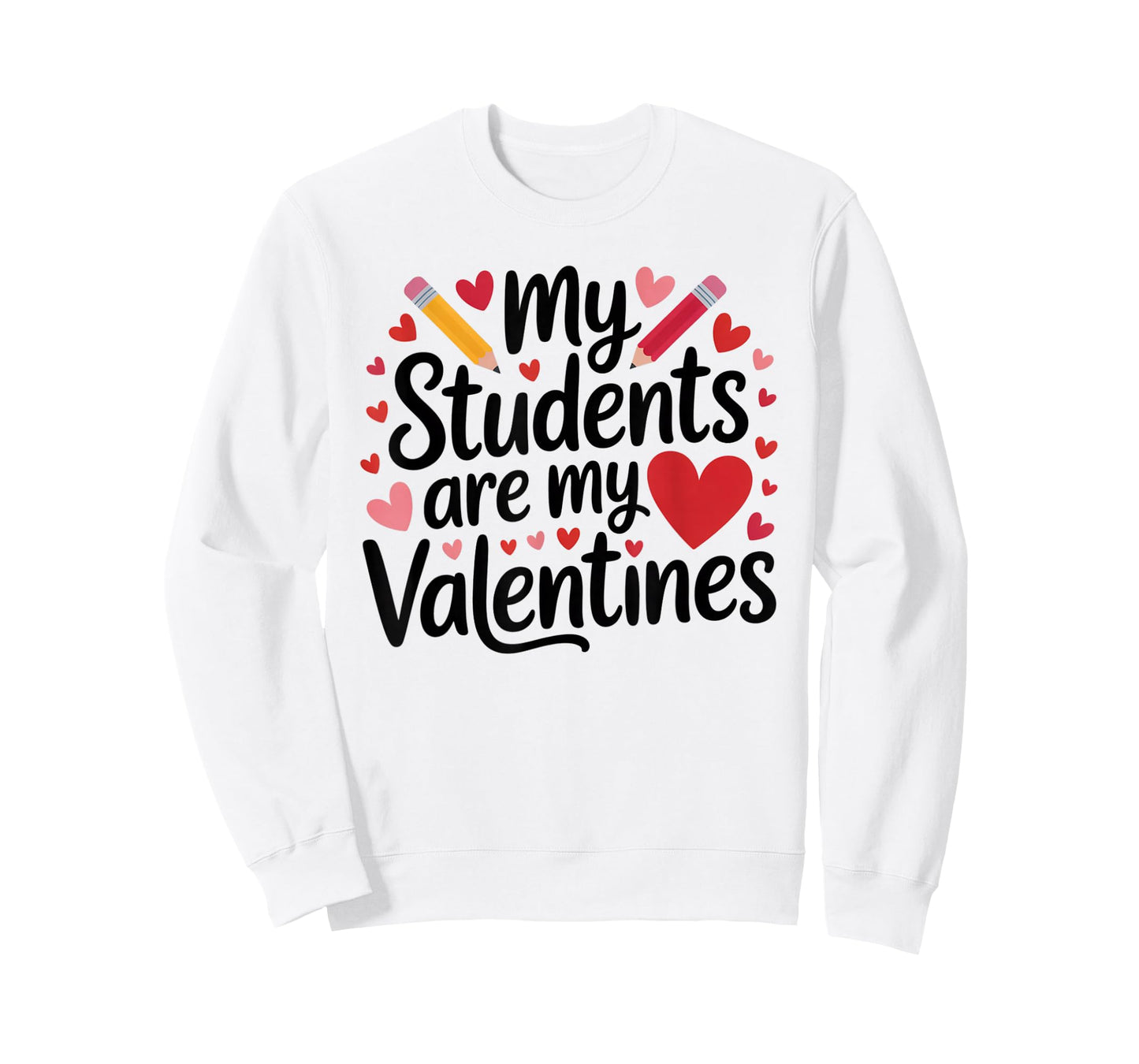 My Students are My Valentines Teacher Valentines Day Gifts T-Shirt