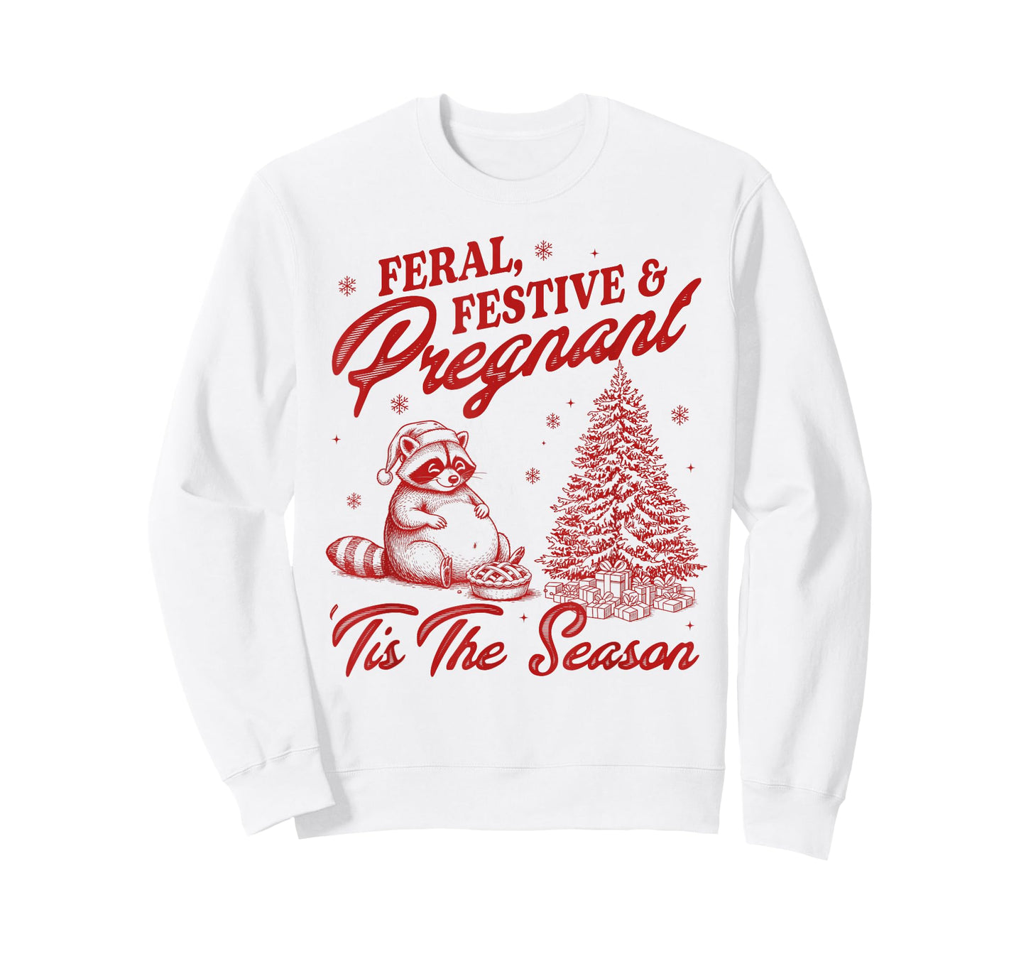 Pregnancy Christmas Feral Festive & Pregant 'Tis The Season T-Shirt