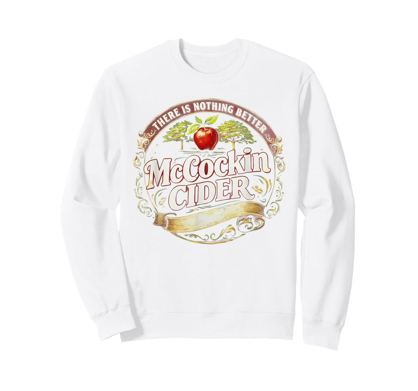 There is Nothing Better McCockin Cider Funny St Patricks Day T-Shirt
