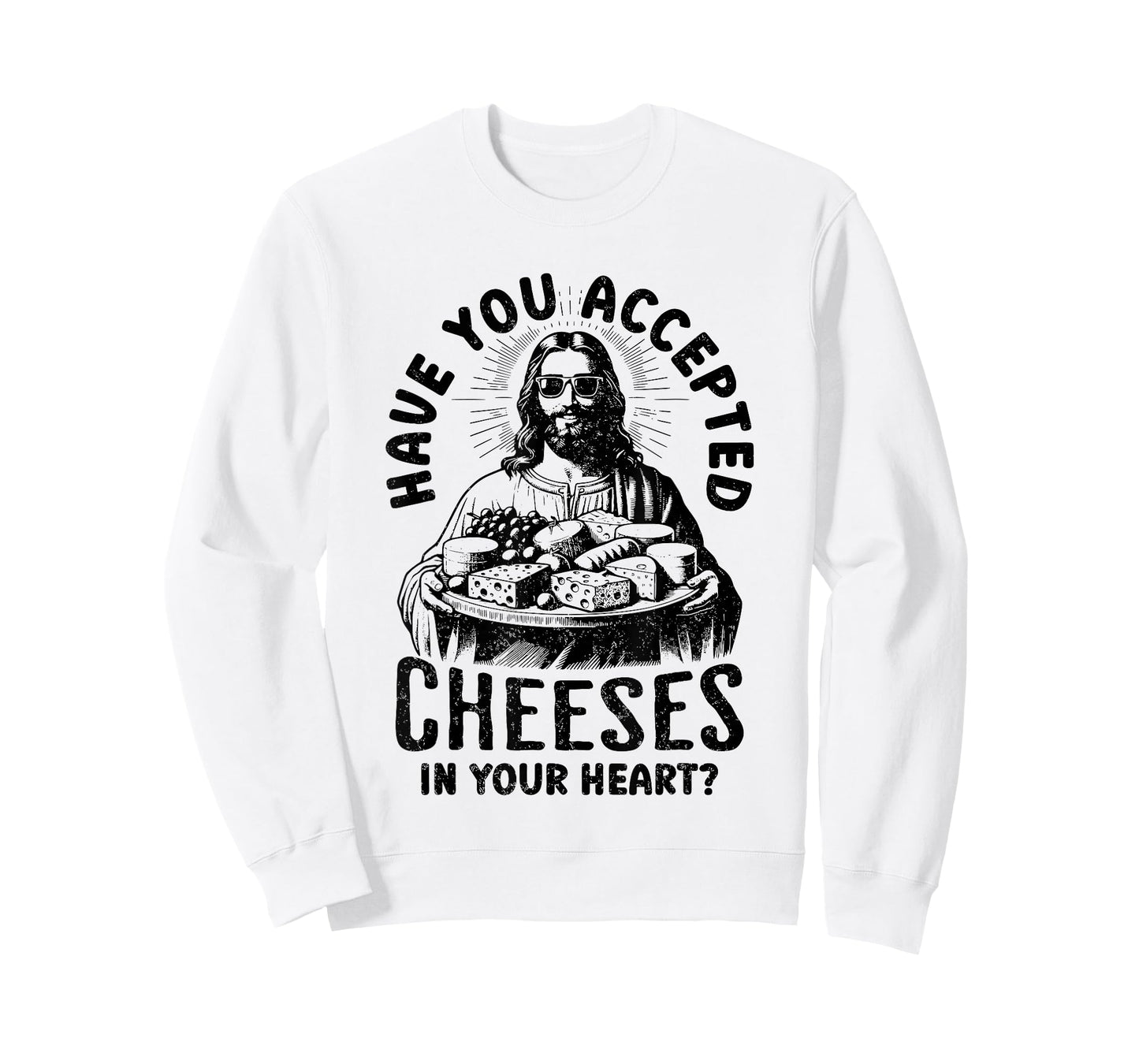 Jesus Have You Accepted Cheeses in Your Heart T-Shirt