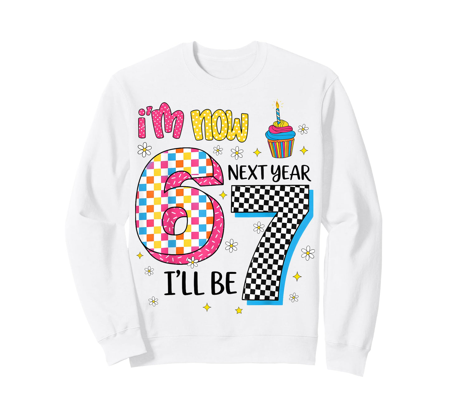 Now I'm 6 Next Year I'll Be 7 67 Birthday Girl Gift for Kids T-Shirt