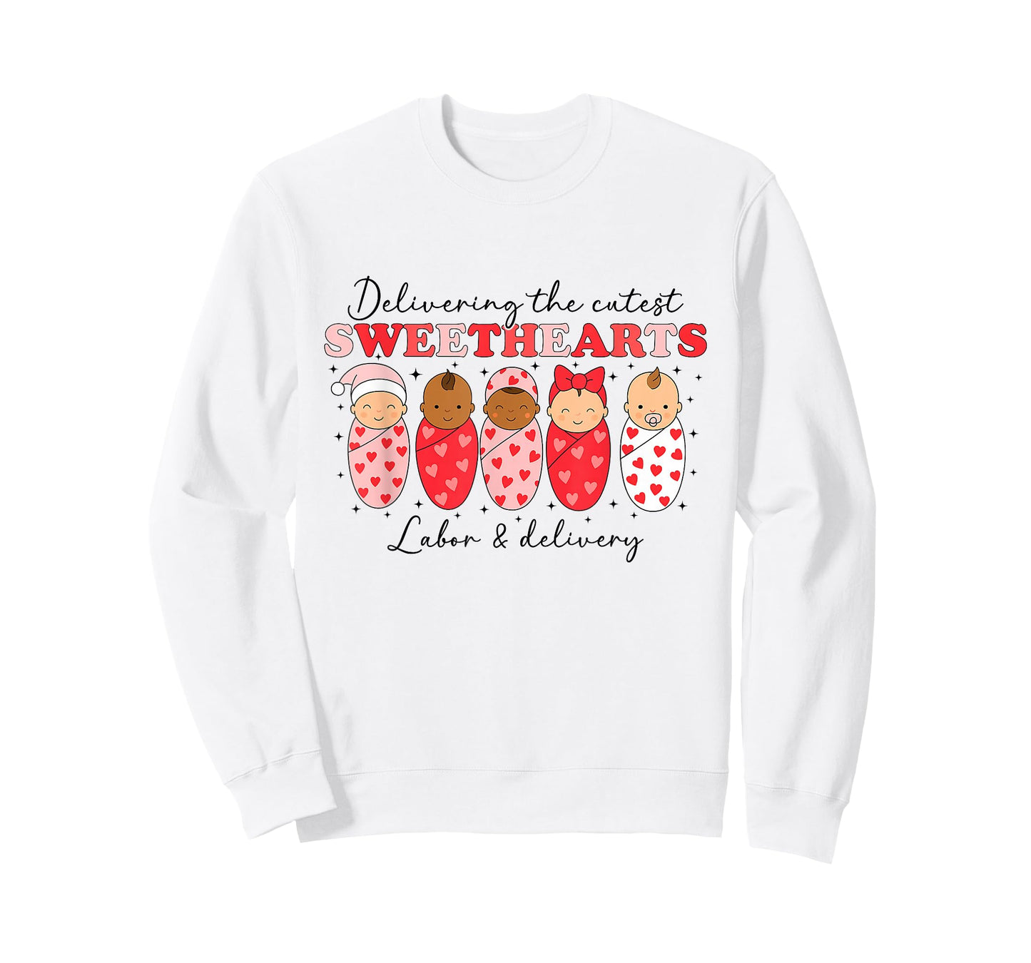 Delivering The Cutest Sweethearts Labor & Delivery Valentine T-Shirt
