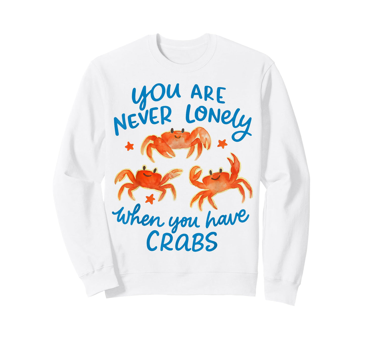 Funny Humor Jokes You're Never Lonely When You Have Crabs T-Shirt