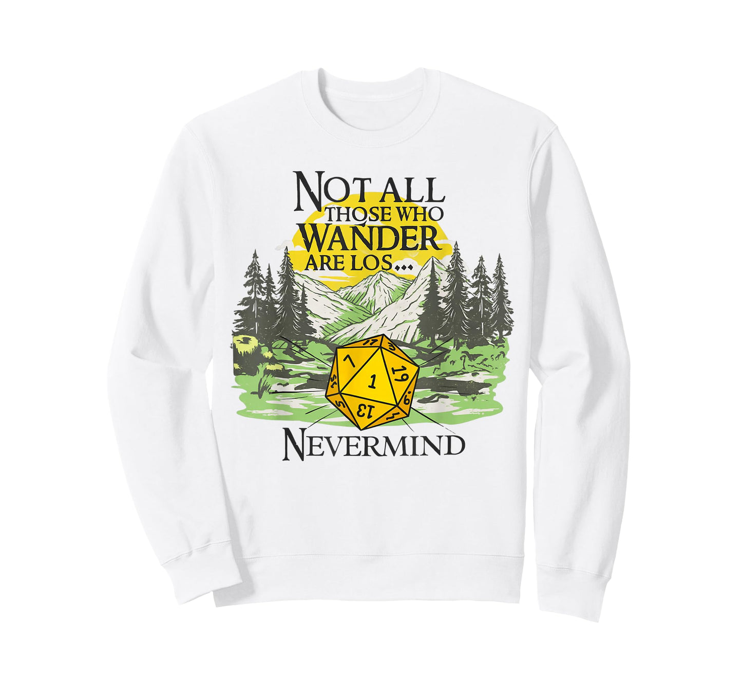 Not All Who Wander are Lost Funny RPG Parody Gamer T-Shirt