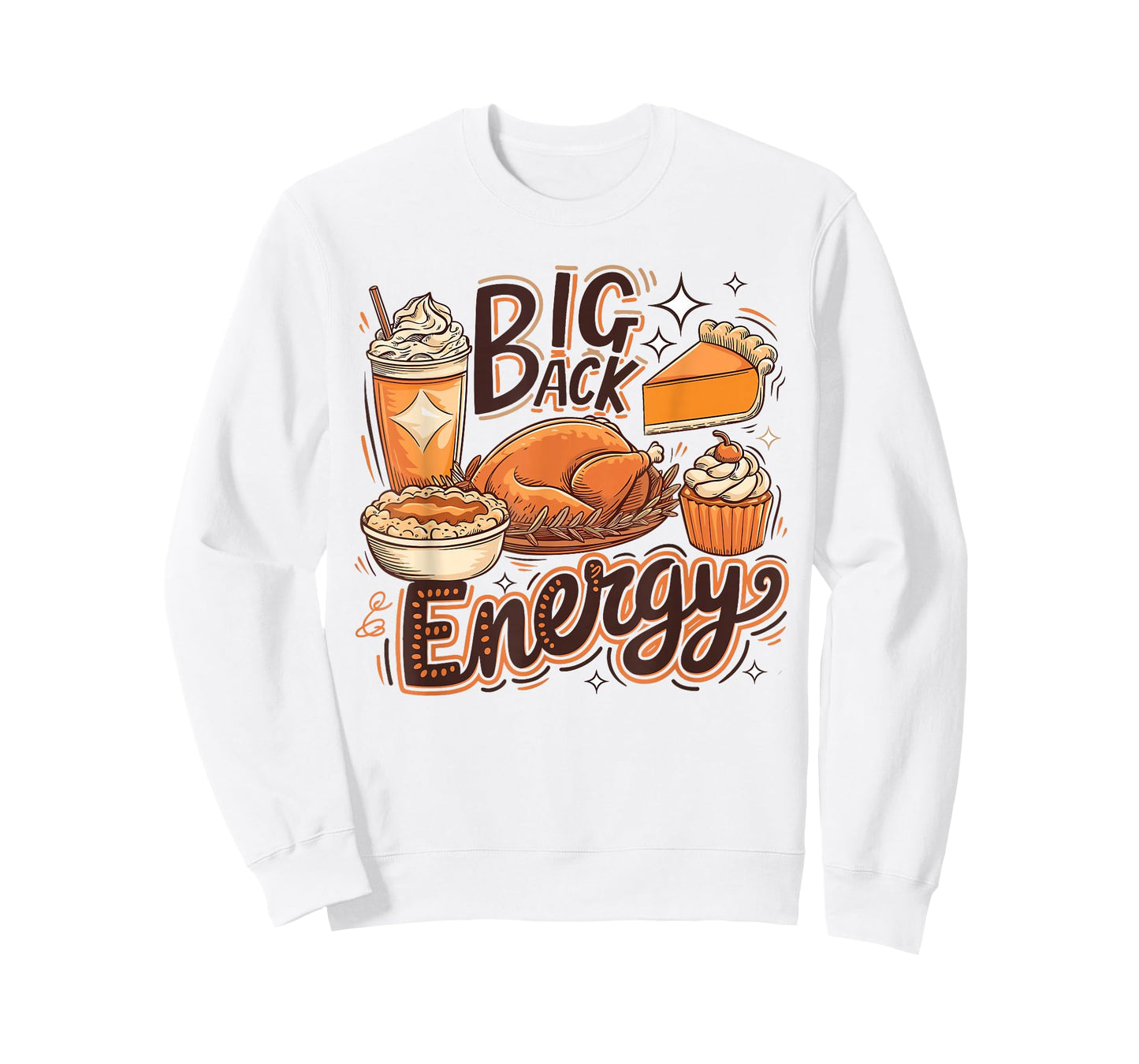 Big Back Energy Funny Thanksgiving Food Lover Turkey Dinner T-Shirt