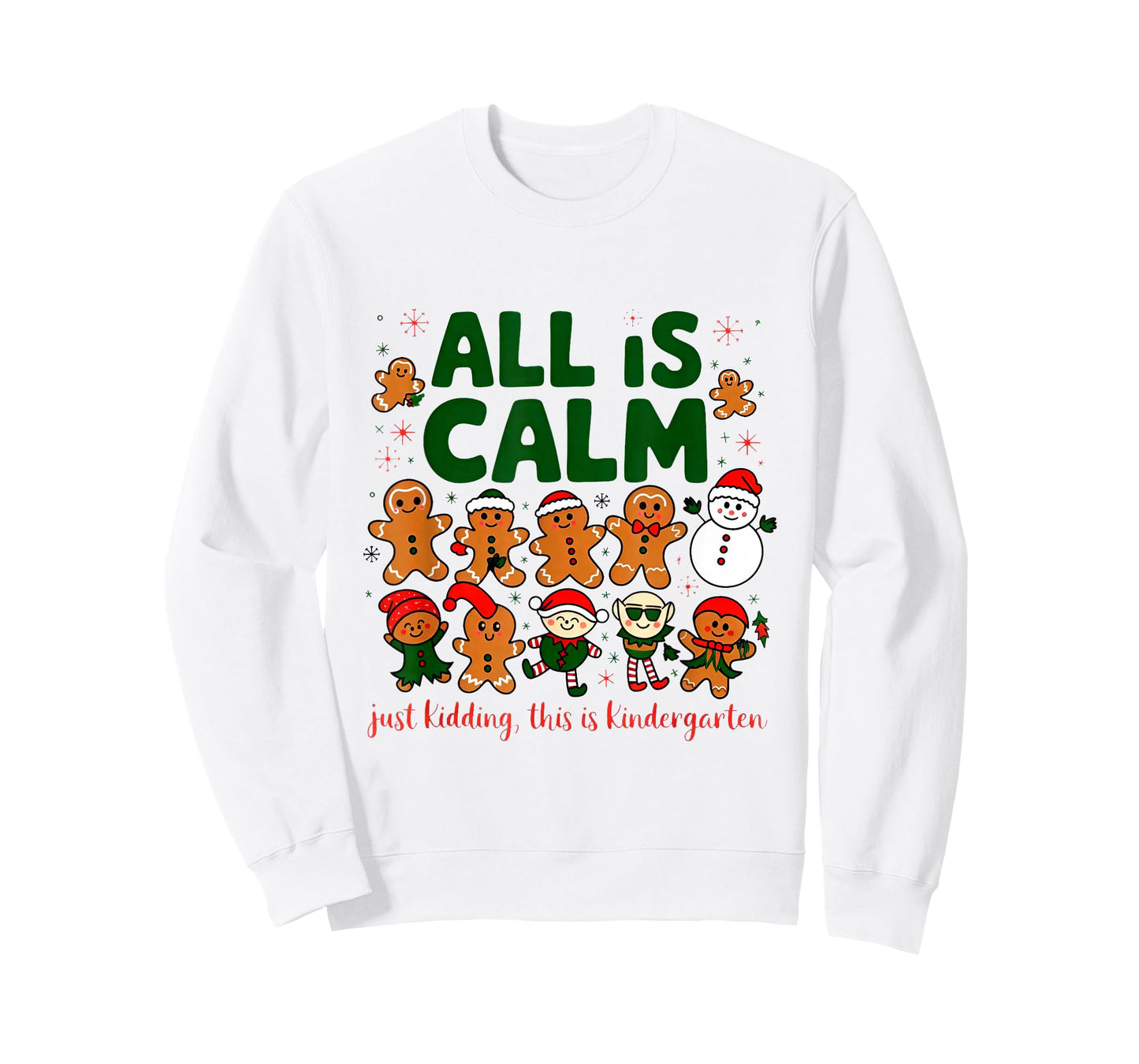 All is Calm Just Kidding This is Kindergarten Christmas T-Shirt