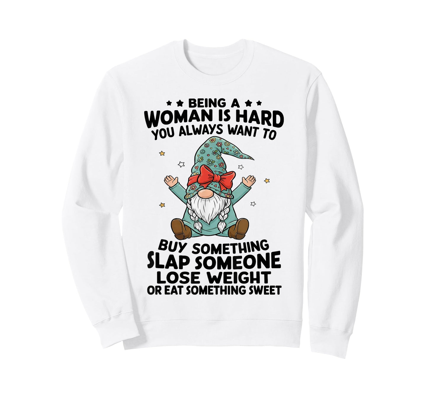 Being A Woman is Hard You Always Want to Buy Something Slap T-Shirt