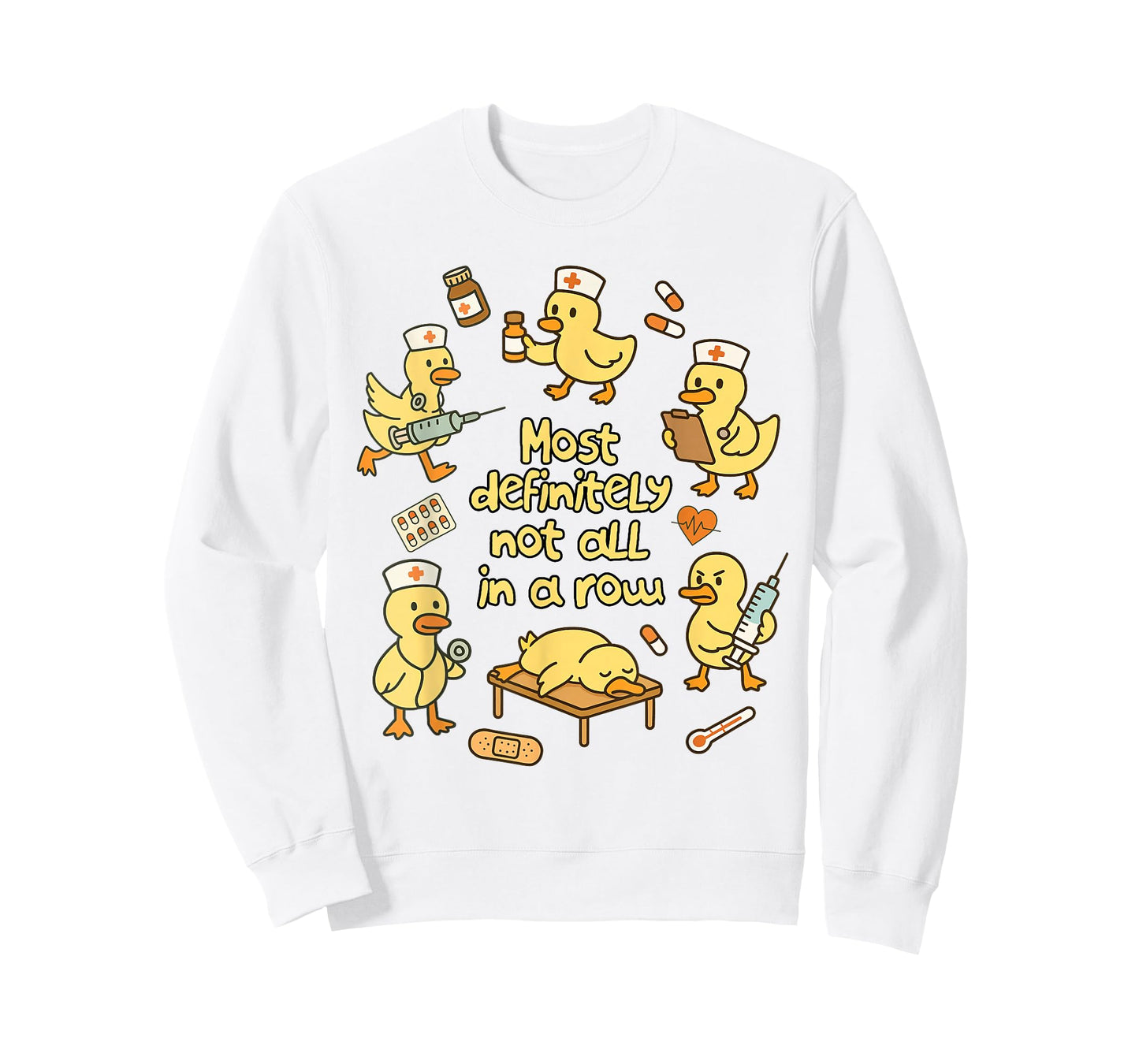 Nurse Life Nursing Duck Most Definitely Not All in A Row T-Shirt