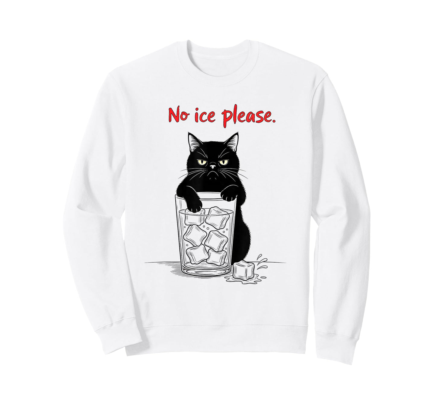 No Ice Please Funny Cat Meme Men Women T-Shirt