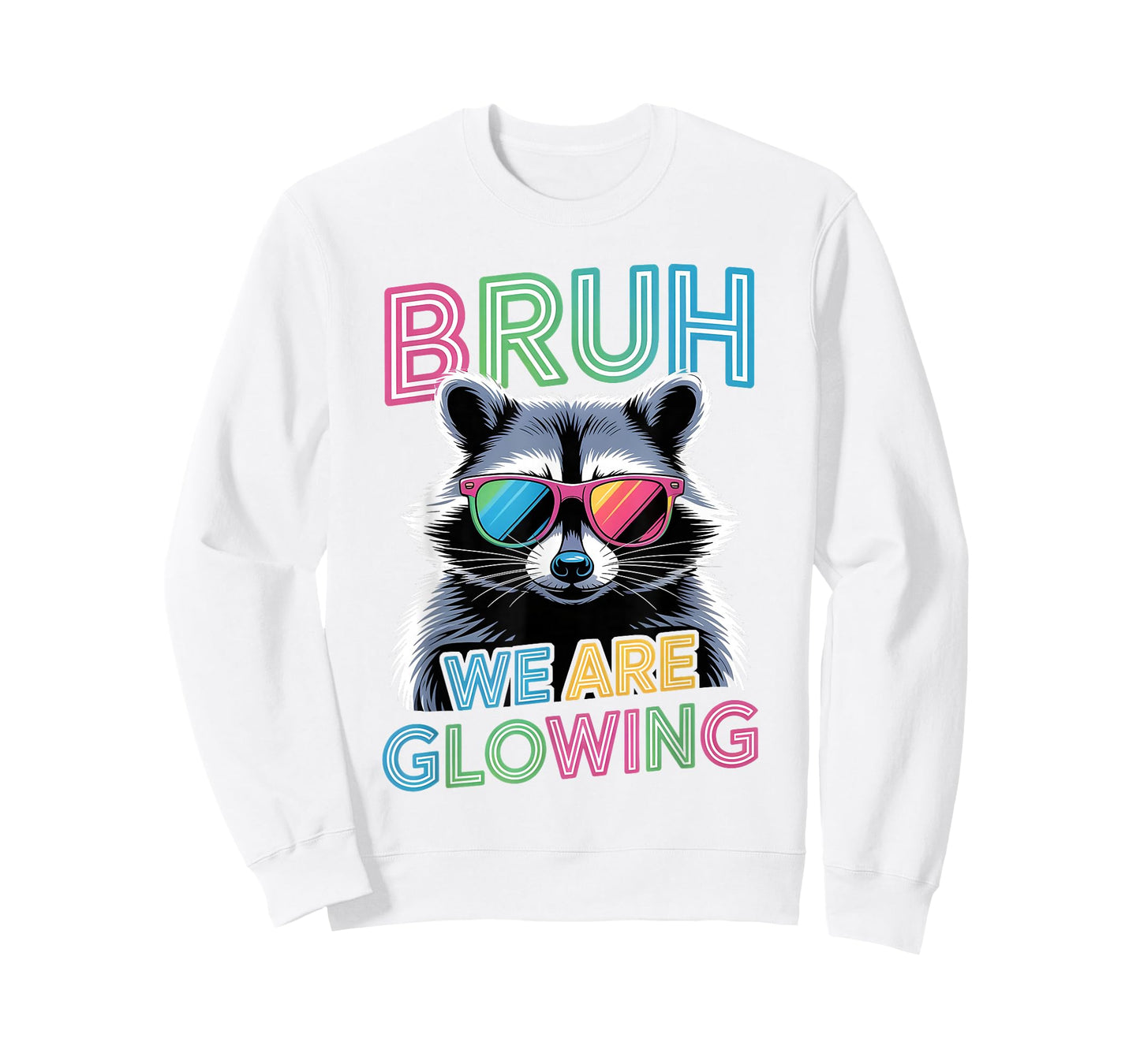 Bruh We are Glowing in My Glowing Era Men Women Kids T-Shirt