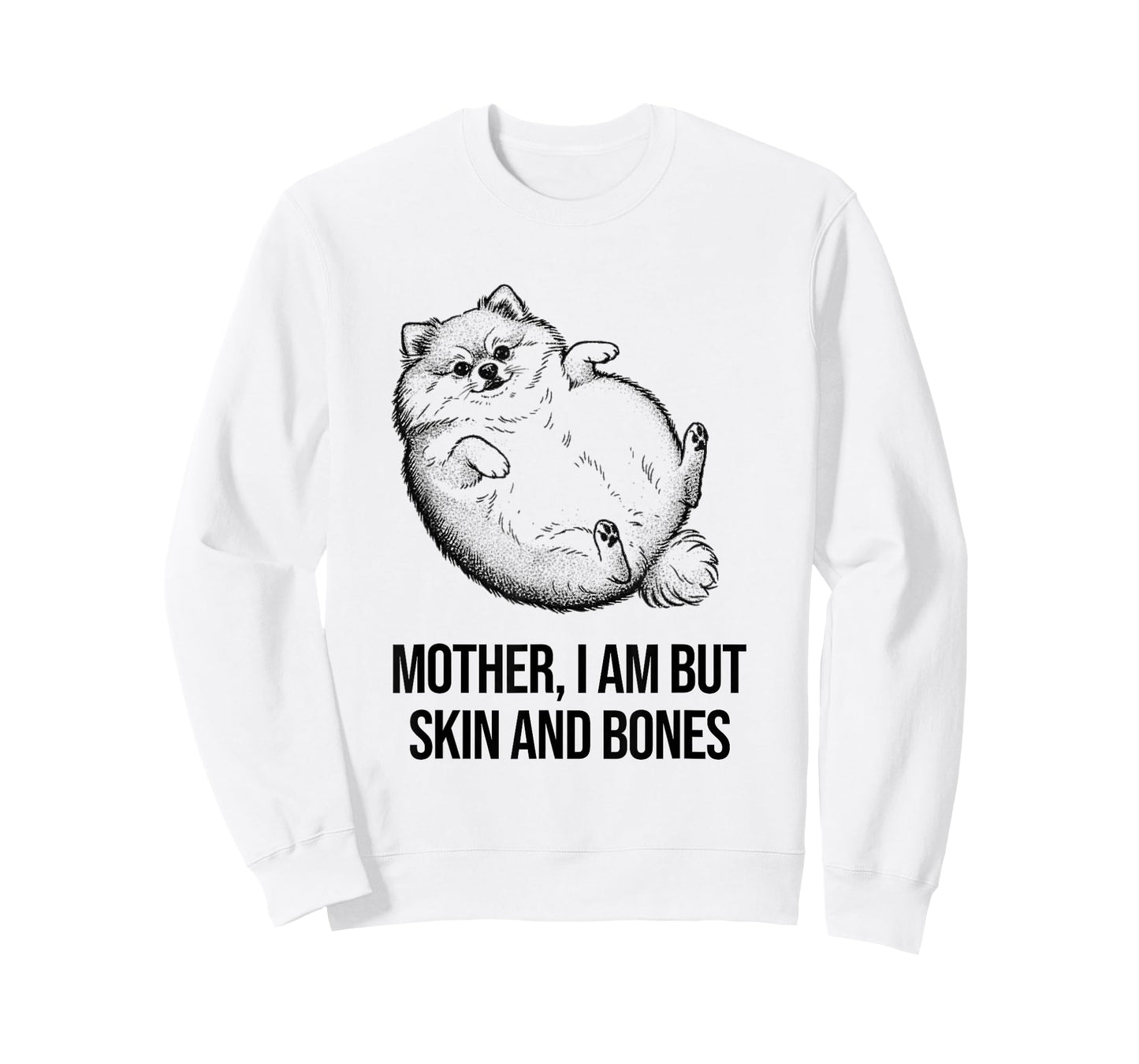 Pomeranian Mother I Am But Skin and Bones Funny Dog Graphic T-Shirt
