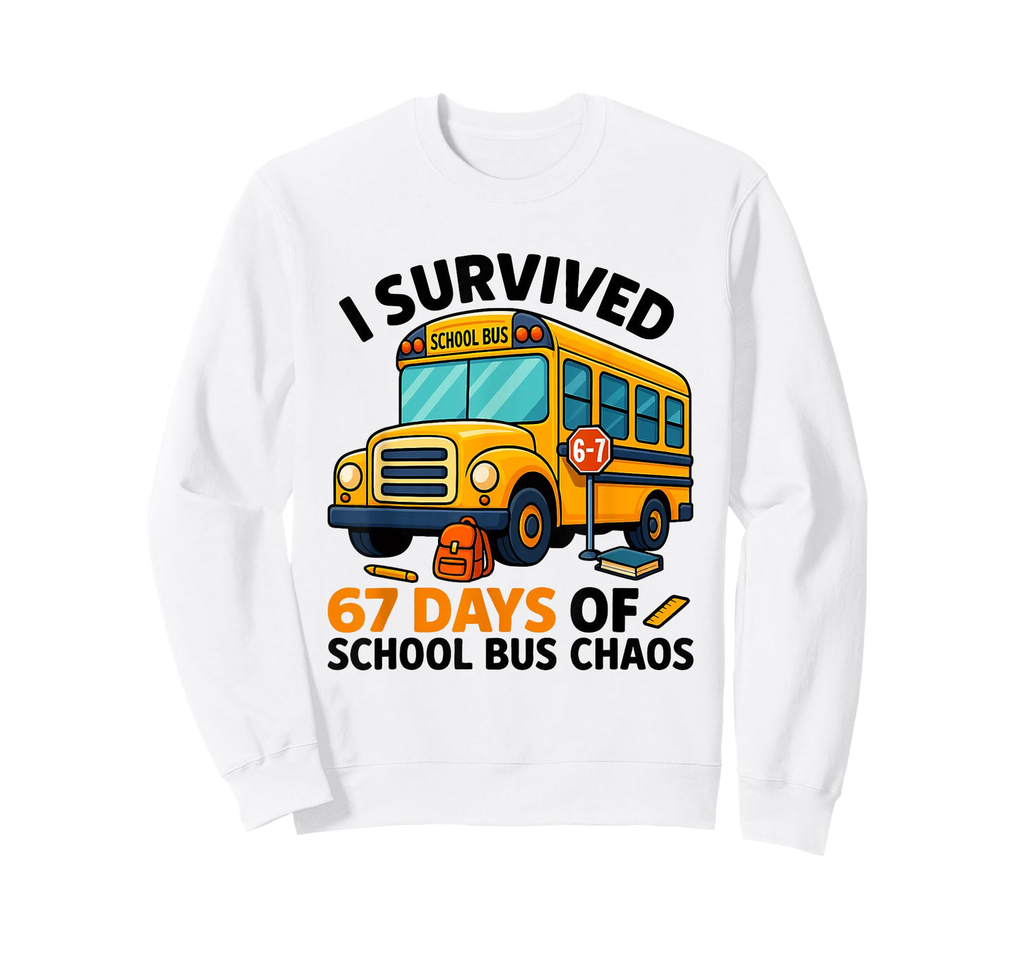 Funny 67 Days School Bus Driver Six Seven Meme for Men Women T-Shirt