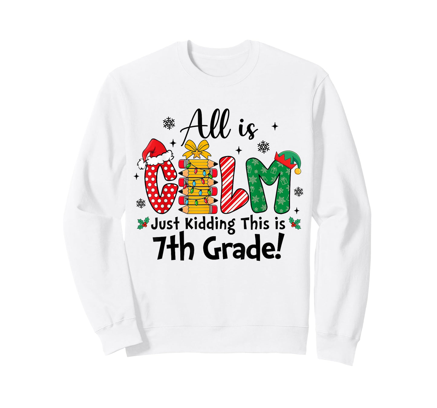 Funny Christmas All is Calm Just Kidding This is 7th Grade T-Shirt