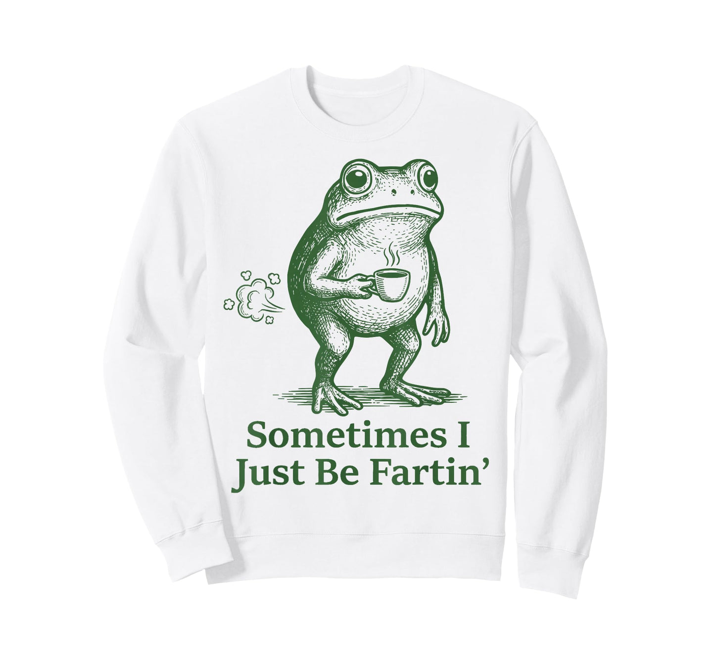 Funny Farting Frog Fart Joke Sometimes I Just Be Fartin’ T-Shirt
