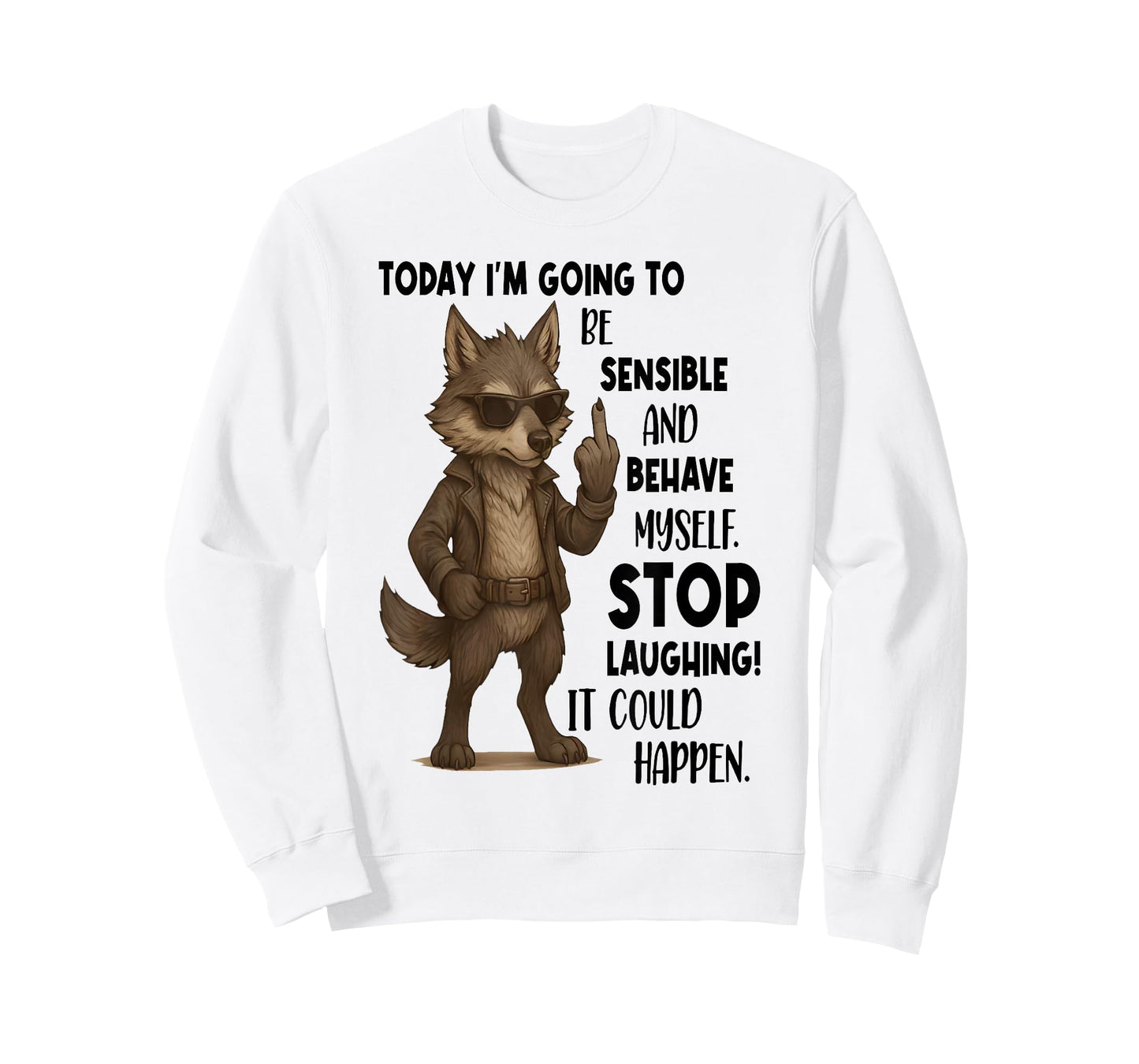 Today I'm Going to Be Sensible and Behave Myself Stop T-Shirt