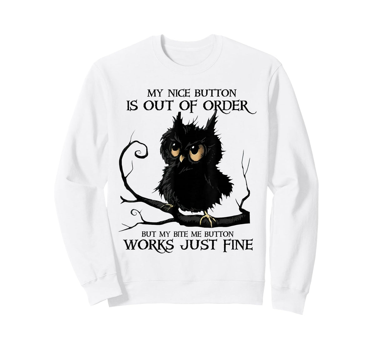 My Nice Button is Out of Order But My Bite Me Button Works T-Shirt