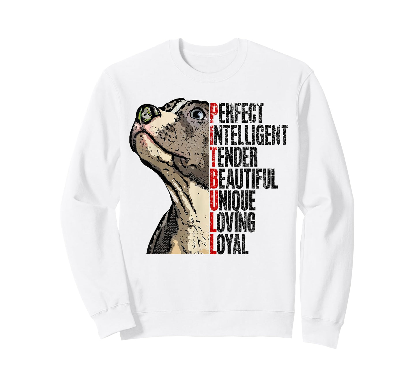 Pitbull Perfect Intelligent Tender Beautiful Unique Loving T-Shirt