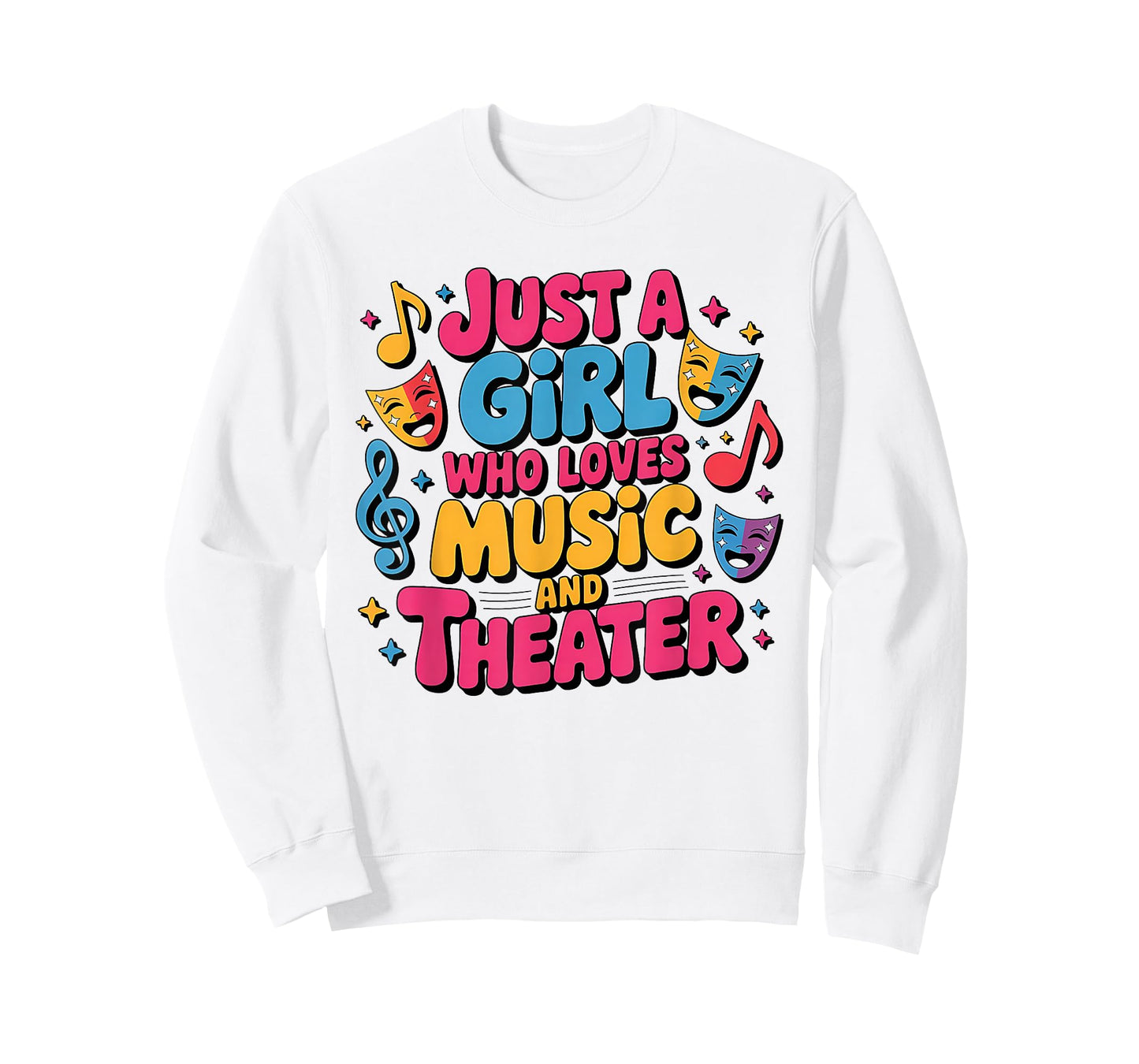 Just A Girl Who Loves Music and Theater Drama Lovers Girls T-Shirt