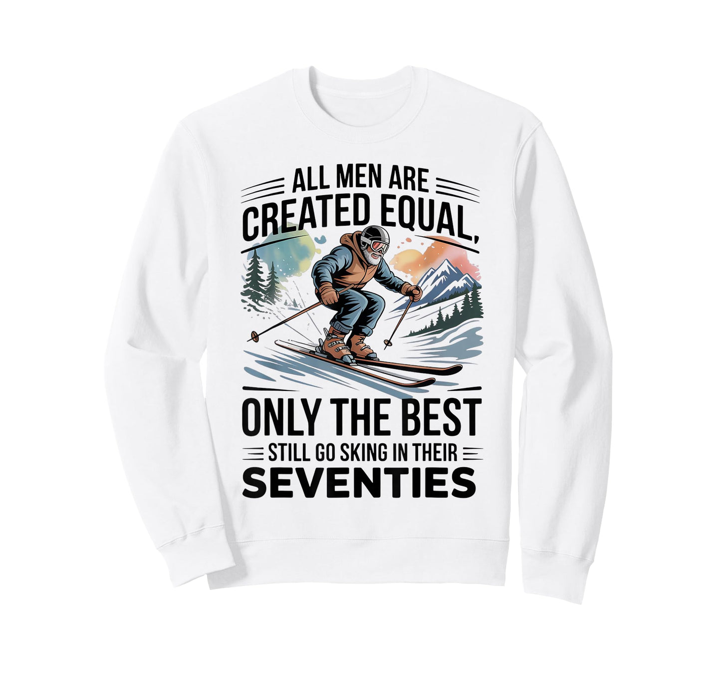 Only The Best Still Go Skiing in Their Seventies Men Dad T-Shirt